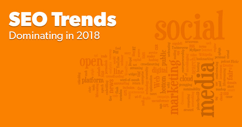 SEO Trends Dominating in 2018